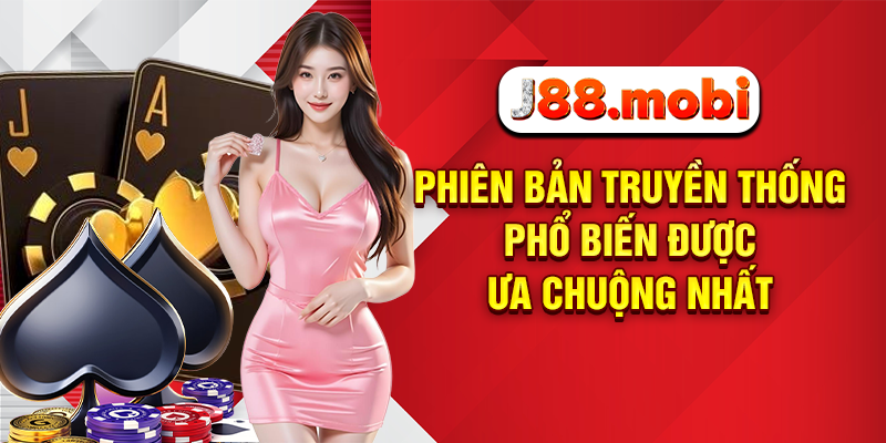 Phiên bản truyền thống phổ biến được ưa chuộng nhất